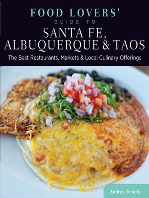 cover image of Food Lovers' Guide to Santa Fe, Albuquerque & Taos